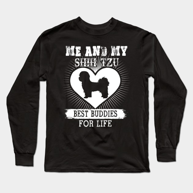 Me And My Shih Tzu Best Buddies For Life Long Sleeve T-Shirt by LaurieAndrew